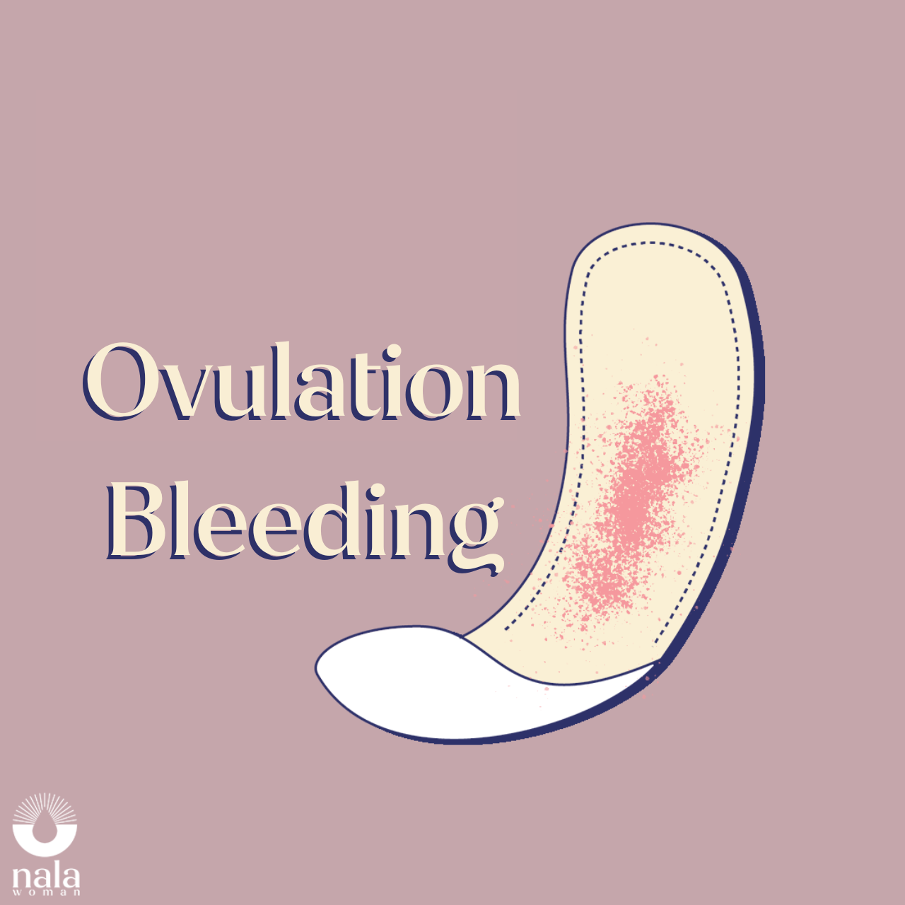 Spotting in between your period? It's ovulation bleeding